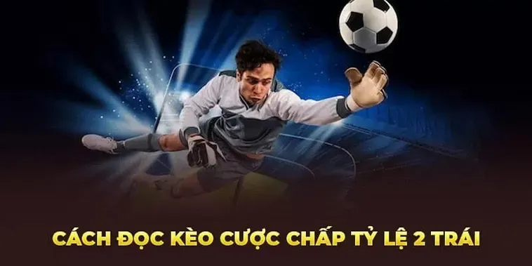 Kèo Chấp 2 Trái Tại BongDaLu Cơ Hội Làm Giàu Từ Những Trận Cầu Chênh Lệch